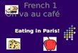 French 1  On va au caf é