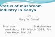 Status of mushroom industry in Kenya