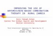 IMPROVING THE USE OF ARTEMISININ-BASED COMBINATION THERAPY IN  RURAL ZAMBIA