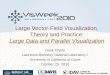 Large Vector-Field Visualization, Theory and Practice: Large Data and Parallel Visualization