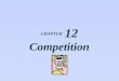 CHAPTER 12 Competition