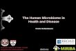 The Human  Microbiome  in Health and Disease