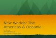 New Worlds: The Americas & Oceania
