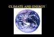 CLIMATE AND ENERGY