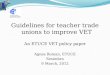 G uidelines  for  teacher  trade unions  to improve VET An ETUCE VET policy paper