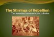 The Stirrings of Rebellion
