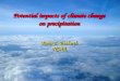 Potential impacts of climate change on precipitation Kevin E.  Trenberth NCAR