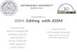 Presentation on: OSM:  Editing  with JOSM