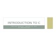 Introduction  to C