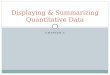 Displaying & Summarizing Quantitative Data