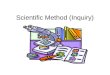 Scientific Method (Inquiry)