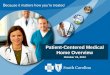 Patient-Centered Medical Home Overview October 15, 2013