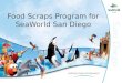 Food Scraps Program for SeaWorld San Diego