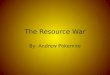 The Resource War
