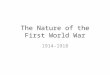 The Nature of the First World War