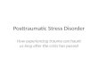 Posttraumatic  S tress Disorder