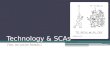 Technology & SCAs