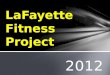 LaFayette Fitness  Project