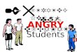 ANGRY Students