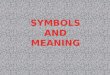 SYMBOLS AND MEANING