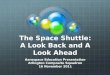 The Space Shuttle: A Look Back and A Look Ahead