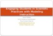Engaging Students in Scientific Practices with Modeling Instruction