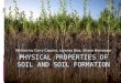 P hysical properties of soil and soil formation
