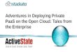 Adventures in Deploying Private  PaaS on the Open Cloud: Tales from the Enterprise