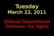 Tuesday March 22, 2011