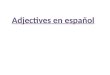Adjectives en  español