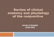 Review of clinical anatomy and physiology of the conjunctiva