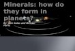 Minerals: how do they form in planets?