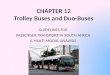 CHAPTER 12 Trolley Buses and Duo-Buses