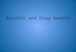 Alcohol and Drug Deaths