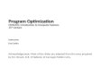 Program Optimization CENG331: Introduction to Computer Systems 11 th  Lecture
