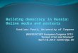 Building democracy in Russia: Online  m edia and protests