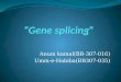 “Gene splicing”