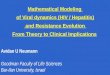 Mathematical Modeling  of Viral dynamics (HIV / Hepatitis)  and Resistance Evolution