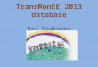 TransMonEE 2013 database Key Features