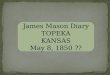 James Mason Diary TOPEKA  KANSAS  May 8, 1850 ??