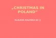 „ Christmas  In Poland”