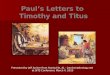 Paul’s Letters to  Timothy and Titus