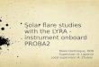 Solar flare studies with the LYRA - instrument onboard PROBA2
