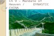 Ch 9 – Mandate of Heaven / DYNASTIC CHINA