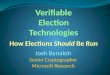 Verifiable Election Technologies How Elections  Should  Be Run