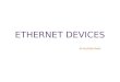 ETHERNET DEVICES