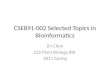CSE891-002 Selected Topics in Bioinformatics