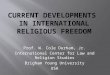 Current Developments  in International Religious Freedom
