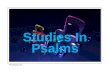 Studies In Psalms