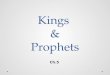 Kings  & Prophets